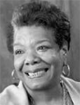 Maya Angelou